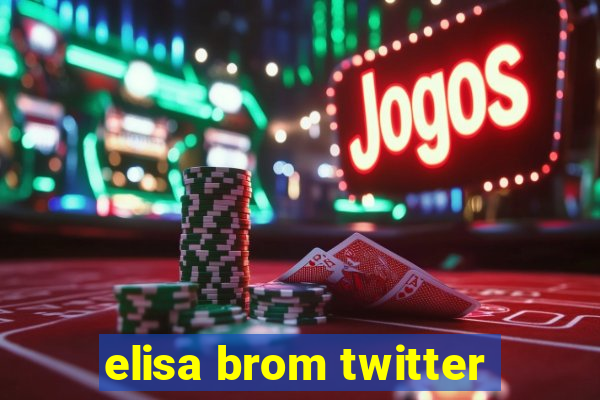 elisa brom twitter